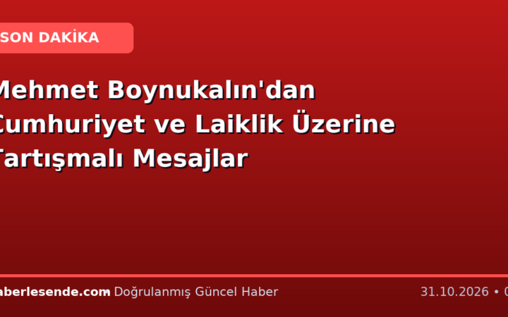 Mehmet Boynukalın'dan Cumhuriyet ve Laiklik Üzerine Tartışmalı Mesajlar