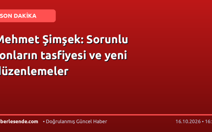Mehmet Şimşek: Sorunlu fonların tasfiyesi ve yeni düzenlemeler