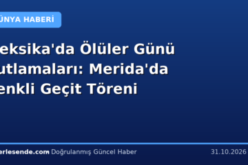Meksika'da Ölüler Günü Kutlamaları: Merida'da Renkli Geçit Töreni
