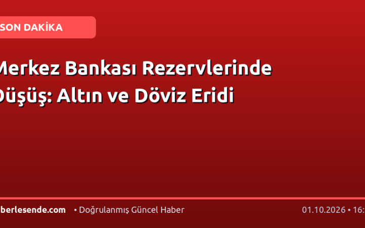 Merkez Bankası Rezervlerinde Düşüş: Altın ve Döviz Eridi