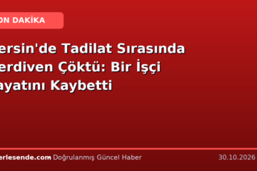 Mersin'de Tadilat Sırasında Merdiven Çöktü: Bir İşçi Hayatını Kaybetti
