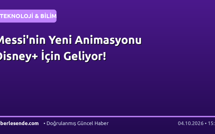 Messi'nin Yeni Animasyonu Disney+ İçin Geliyor!