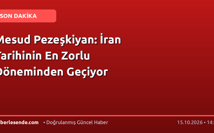 Mesud Pezeşkiyan: İran Tarihinin En Zorlu Döneminden Geçiyor