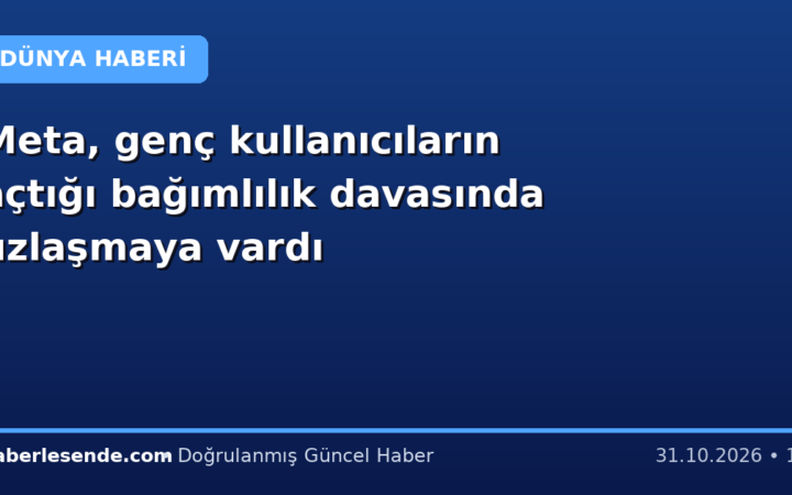 Meta, genç kullanıcıların açtığı bağımlılık davasında uzlaşmaya vardı