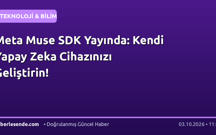 Meta Muse SDK Yayında: Kendi Yapay Zeka Cihazınızı Geliştirin!