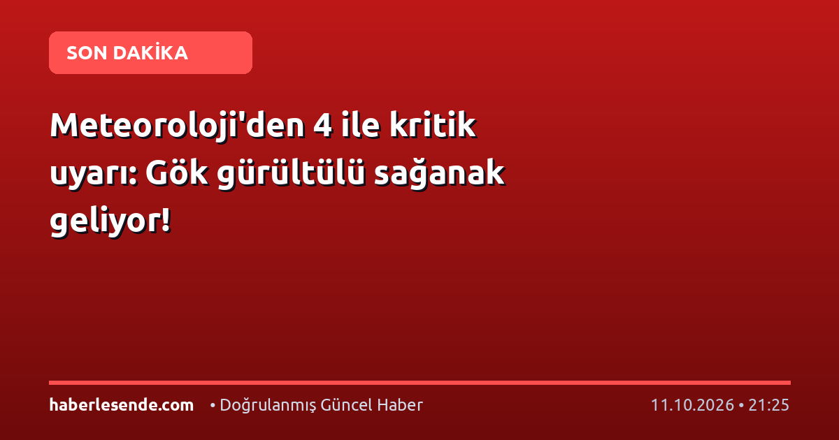 Meteoroloji'den 4 ile kritik uyarı: Gök gürültülü sağanak geliyor!