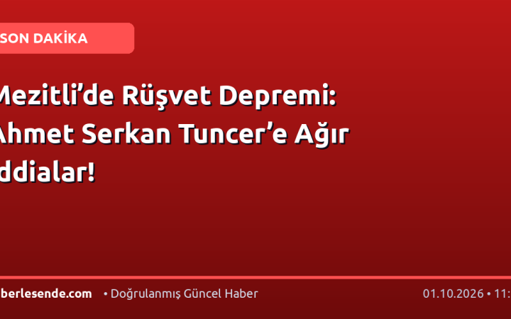 Mezitli’de Rüşvet Depremi: Ahmet Serkan Tuncer’e Ağır İddialar!