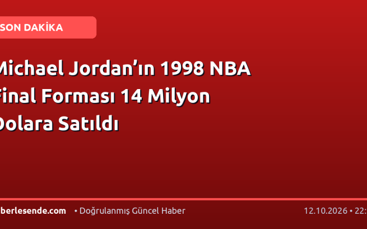 Michael Jordan’ın 1998 NBA Final Forması 14 Milyon Dolara Satıldı