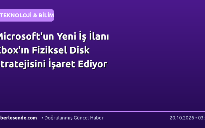 Microsoft'un Yeni İş İlanı Xbox'ın Fiziksel Disk Stratejisini İşaret Ediyor