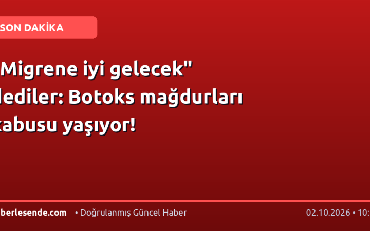 "Migrene iyi gelecek" dediler: Botoks mağdurları kabusu yaşıyor!