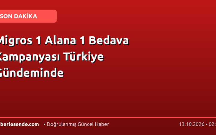 Migros 1 Alana 1 Bedava Kampanyası Türkiye Gündeminde