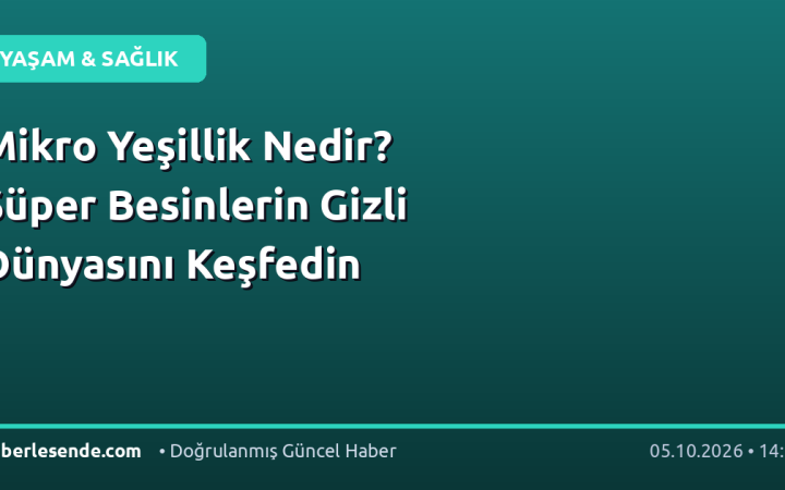 Mikro Yeşillik Nedir? Süper Besinlerin Gizli Dünyasını Keşfedin