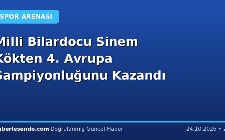 Milli Bilardocu Sinem Kökten 4. Avrupa Şampiyonluğunu Kazandı