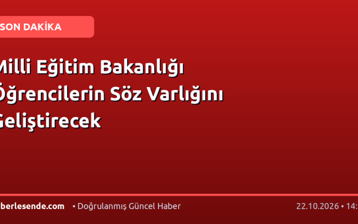 Milli Eğitim Bakanlığı Öğrencilerin Söz Varlığını Geliştirecek