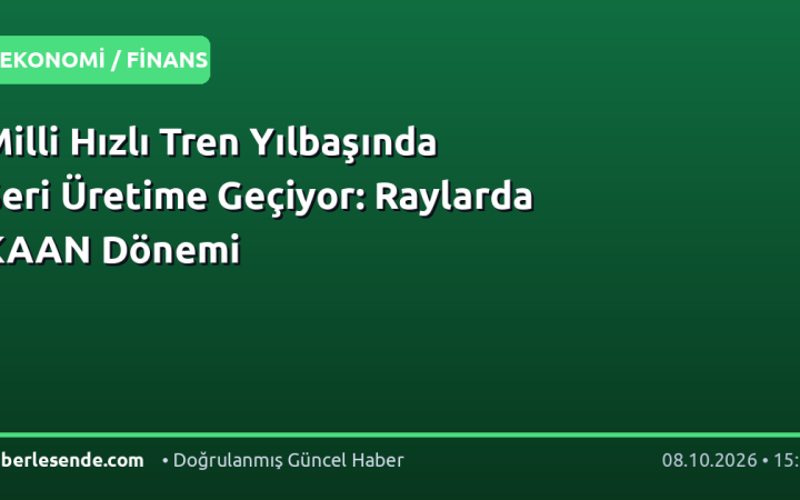 Milli Hızlı Tren Yılbaşında Seri Üretime Geçiyor: Raylarda KAAN Dönemi
