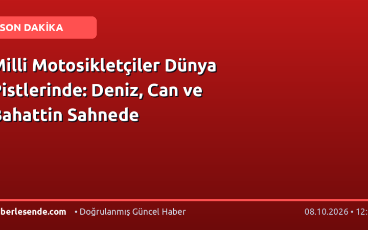 Milli Motosikletçiler Dünya Pistlerinde: Deniz, Can ve Bahattin Sahnede