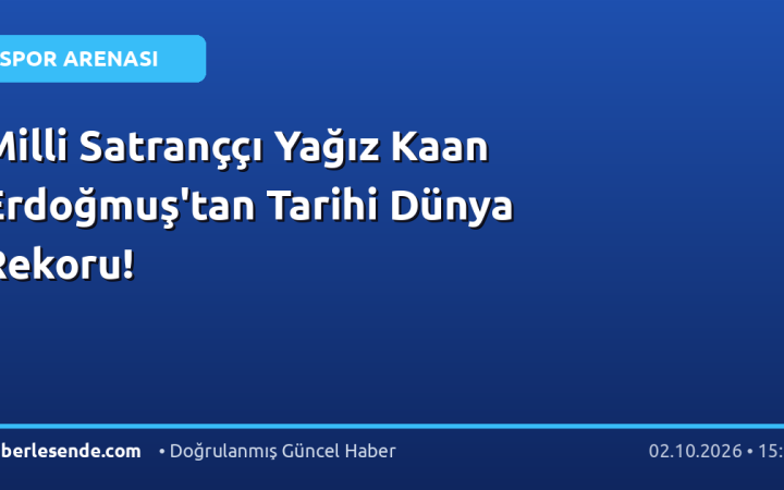 Milli Satranççı Yağız Kaan Erdoğmuş'tan Tarihi Dünya Rekoru!