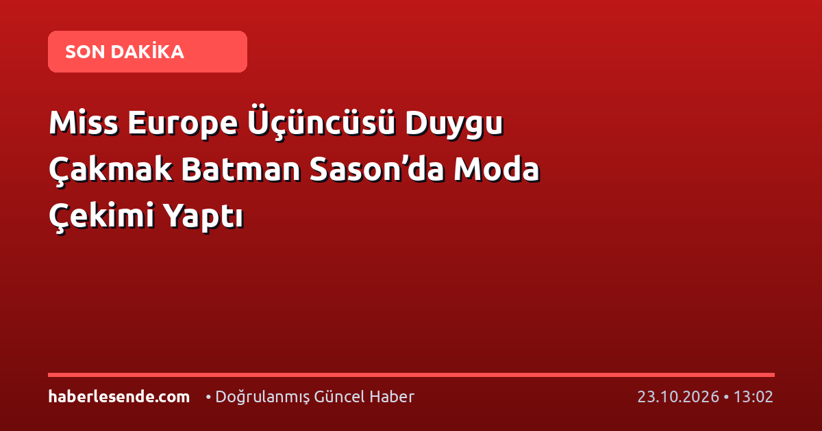 Miss Europe Üçüncüsü Duygu Çakmak Batman Sason’da Moda Çekimi Yaptı
