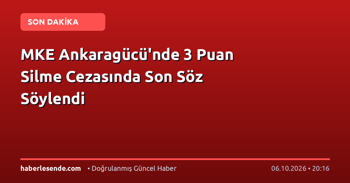 MKE Ankaragücü'nde 3 Puan Silme Cezasında Son Söz Söylendi
