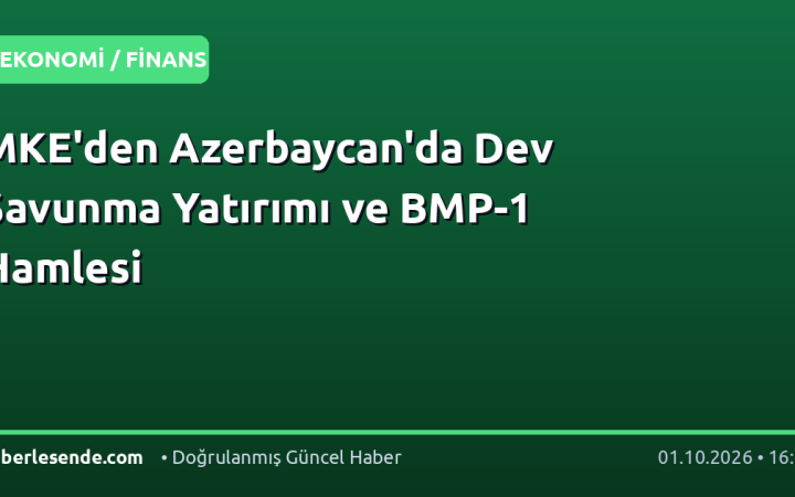 MKE'den Azerbaycan'da Dev Savunma Yatırımı ve BMP-1 Hamlesi