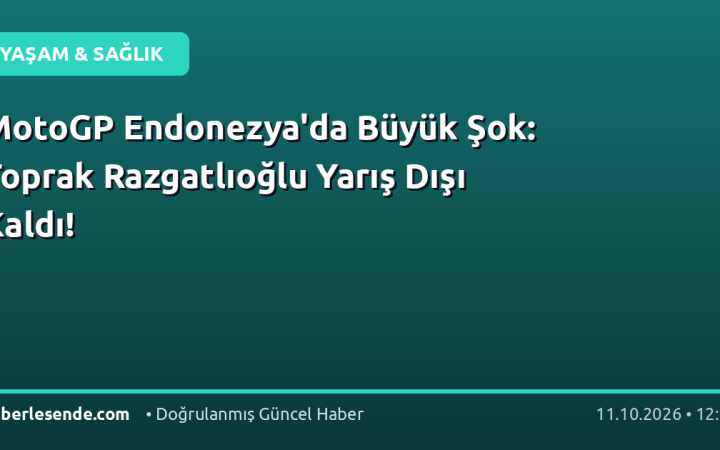 MotoGP Endonezya'da Büyük Şok: Toprak Razgatlıoğlu Yarış Dışı Kaldı!