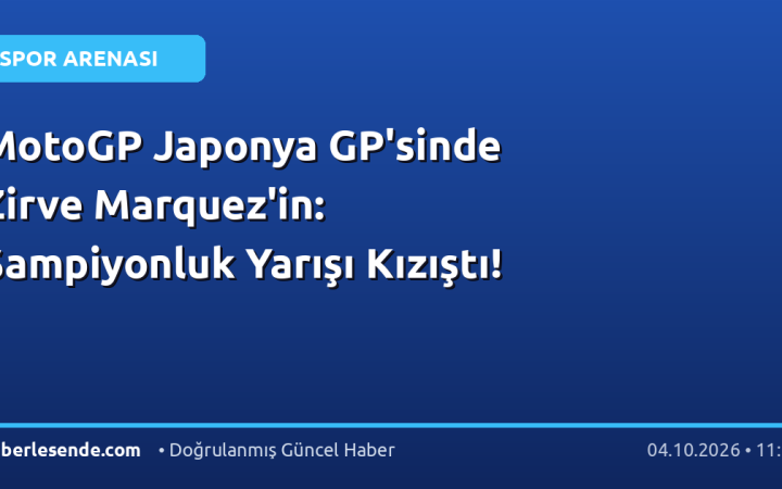 MotoGP Japonya GP'sinde Zirve Marquez'in: Şampiyonluk Yarışı Kızıştı!