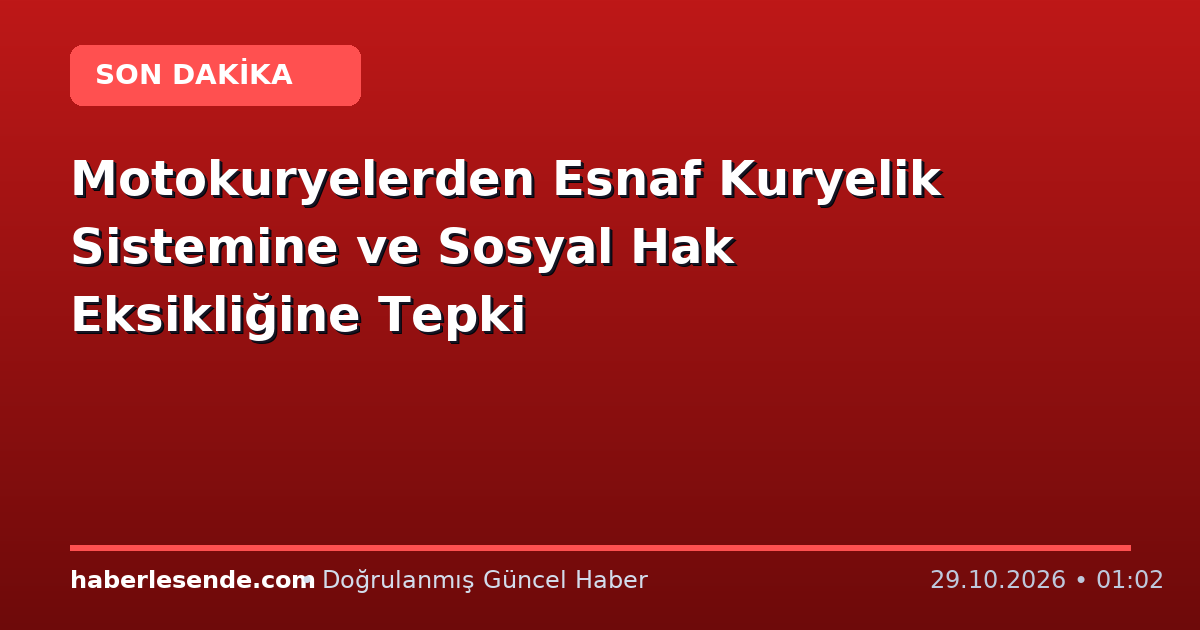 Motokuryelerden Esnaf Kuryelik Sistemine ve Sosyal Hak Eksikliğine Tepki