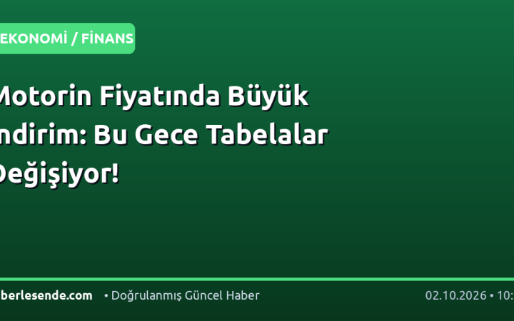 Motorin Fiyatında Büyük İndirim: Bu Gece Tabelalar Değişiyor!