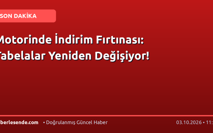 Motorinde İndirim Fırtınası: Tabelalar Yeniden Değişiyor!