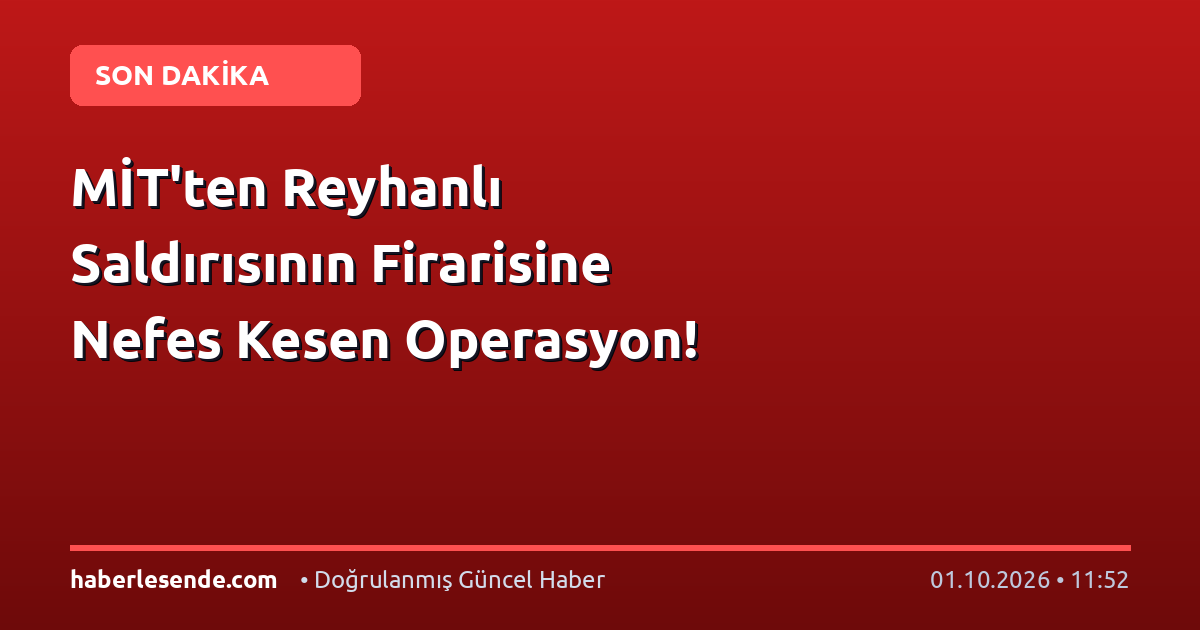 MİT'ten Reyhanlı Saldırısının Firarisine Nefes Kesen Operasyon!