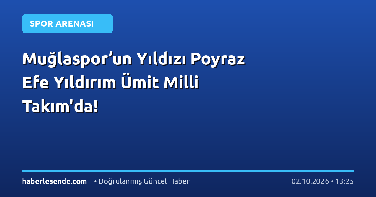 Muğlaspor’un Yıldızı Poyraz Efe Yıldırım Ümit Milli Takım'da!