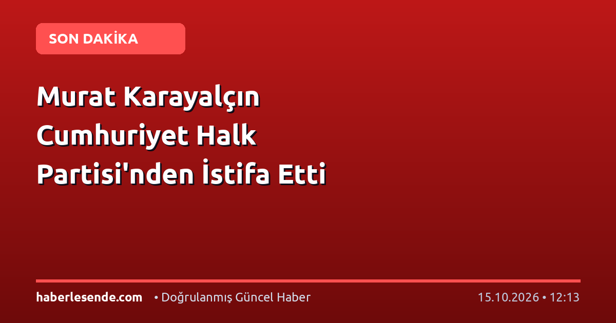 Murat Karayalçın Cumhuriyet Halk Partisi'nden İstifa Etti