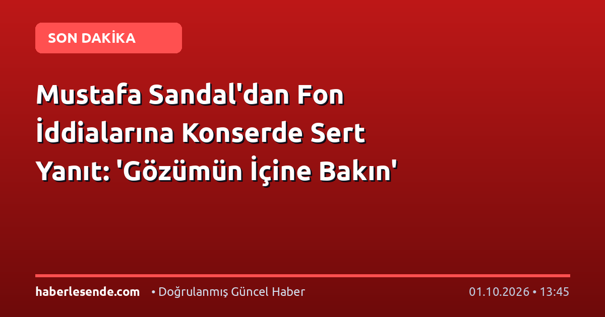 Mustafa Sandal'dan Fon İddialarına Konserde Sert Yanıt: 'Gözümün İçine Bakın'