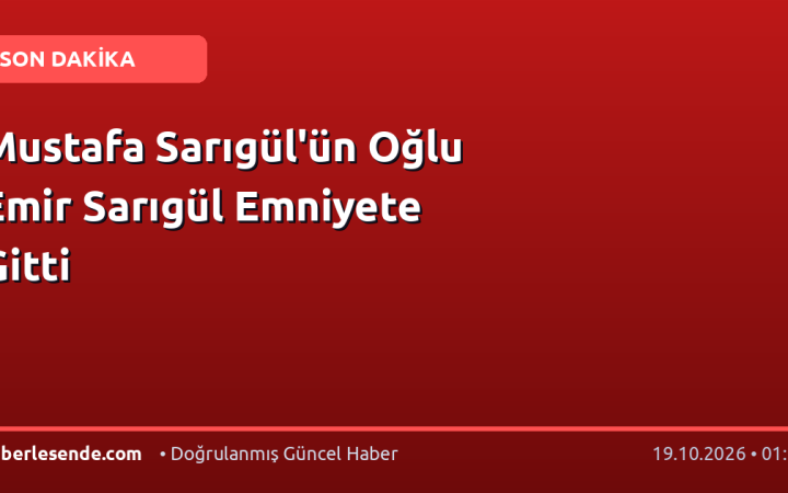 Mustafa Sarıgül'ün Oğlu Emir Sarıgül Emniyete Gitti