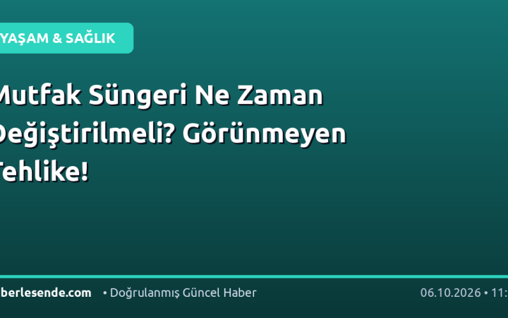 Mutfak Süngeri Ne Zaman Değiştirilmeli? Görünmeyen Tehlike!