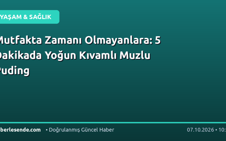 Mutfakta Zamanı Olmayanlara: 5 Dakikada Yoğun Kıvamlı Muzlu Puding