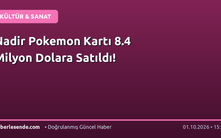 Nadir Pokemon Kartı 8.4 Milyon Dolara Satıldı!