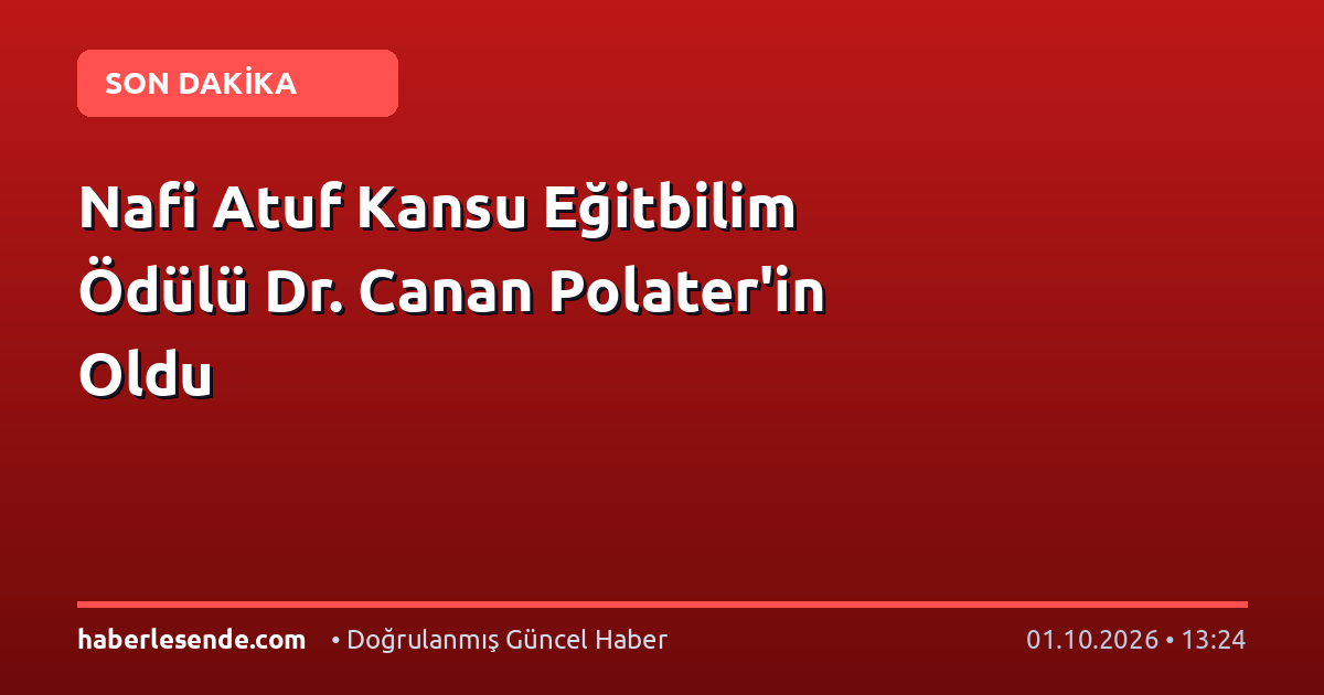 Nafi Atuf Kansu Eğitbilim Ödülü Dr. Canan Polater'in Oldu