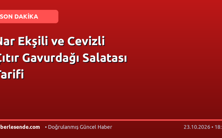 Nar Ekşili ve Cevizli Çıtır Gavurdağı Salatası Tarifi