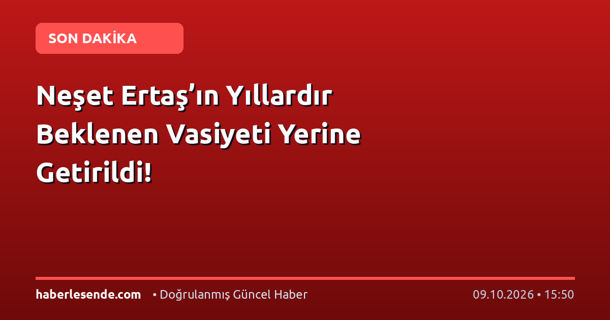 Neşet Ertaş’ın Yıllardır Beklenen Vasiyeti Yerine Getirildi!