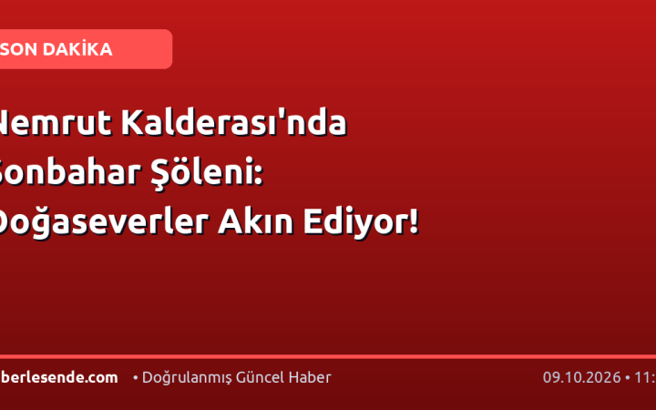 Nemrut Kalderası'nda Sonbahar Şöleni: Doğaseverler Akın Ediyor!