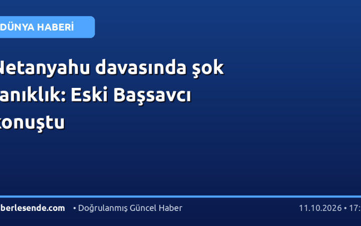 Netanyahu davasında şok tanıklık: Eski Başsavcı konuştu
