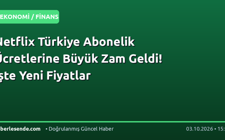 Netflix Türkiye Abonelik Ücretlerine Büyük Zam Geldi! İşte Yeni Fiyatlar