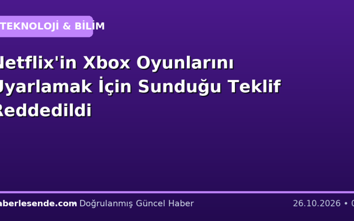 Netflix'in Xbox Oyunlarını Uyarlamak İçin Sunduğu Teklif Reddedildi