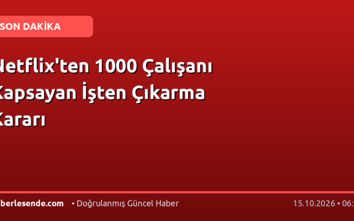 Netflix'ten 1000 Çalışanı Kapsayan İşten Çıkarma Kararı