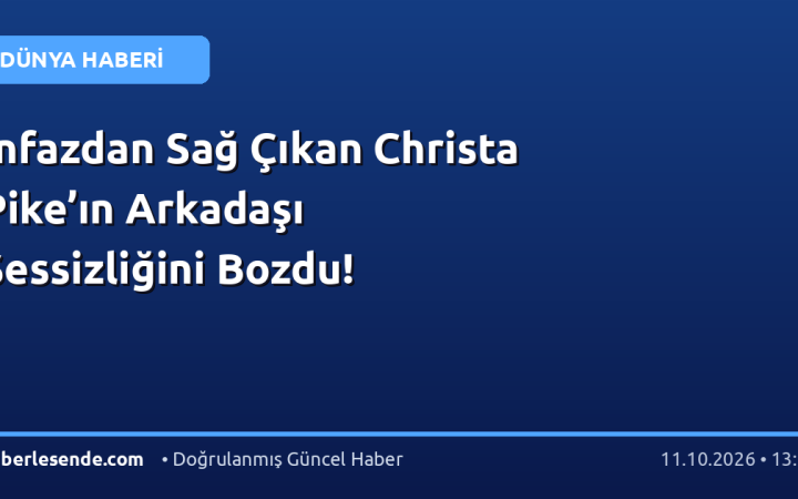 İnfazdan Sağ Çıkan Christa Pike’ın Arkadaşı Sessizliğini Bozdu!