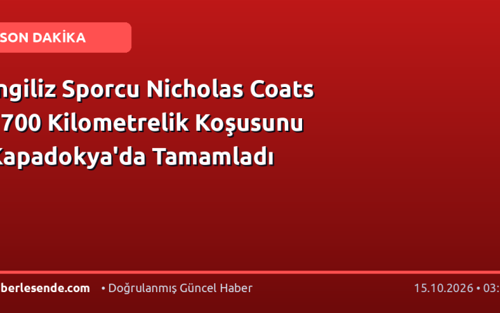 İngiliz Sporcu Nicholas Coats 1700 Kilometrelik Koşusunu Kapadokya'da Tamamladı