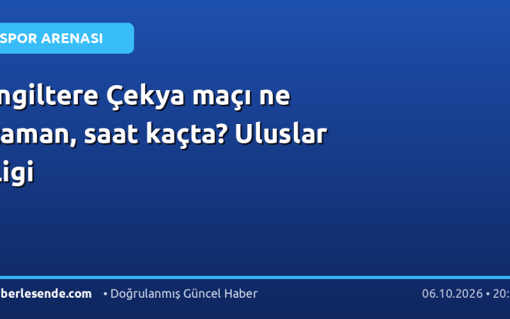 İngiltere Çekya maçı ne zaman, saat kaçta? Uluslar Ligi