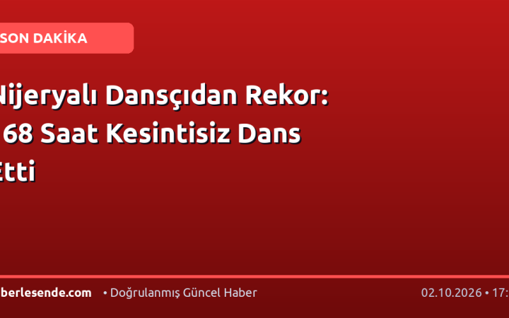 Nijeryalı Dansçıdan Rekor: 168 Saat Kesintisiz Dans Etti
