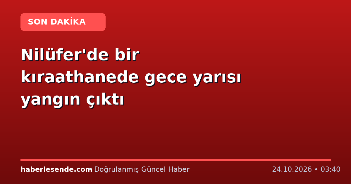 Nilüfer'de bir kıraathanede gece yarısı yangın çıktı